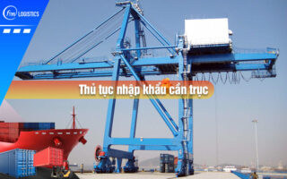 Thu-tuc-nhap-khau-can-truc
