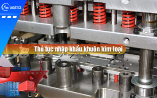 Thu-tuc-nhap-khau-khuon-kim-loai