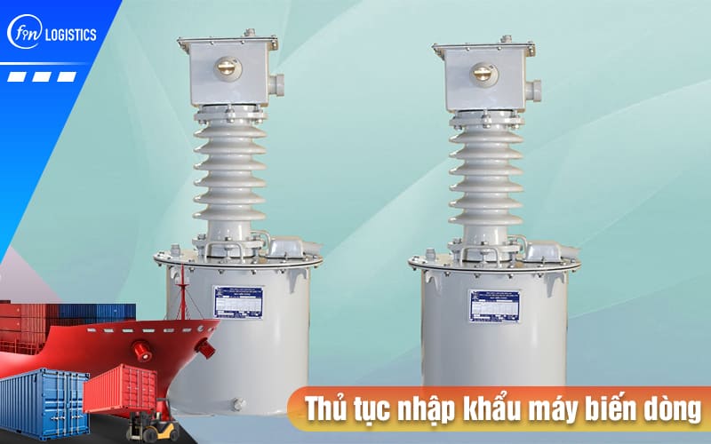 Những chính sách của Nhà nước khi tiến hành thủ tục nhập khẩu máy biến dòng 6 Thu-tuc-nhap-khau-may-bien-dong