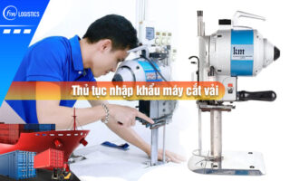 Thu-tuc-nhap-khau-may-cat-vai
