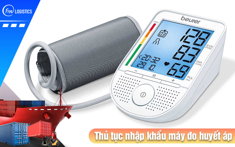 Cập nhật các bước làm thủ tục nhập khẩu máy đo huyết áp mới nhất 8 Thu-tuc-nhap-khau-may-do-huyet-ap