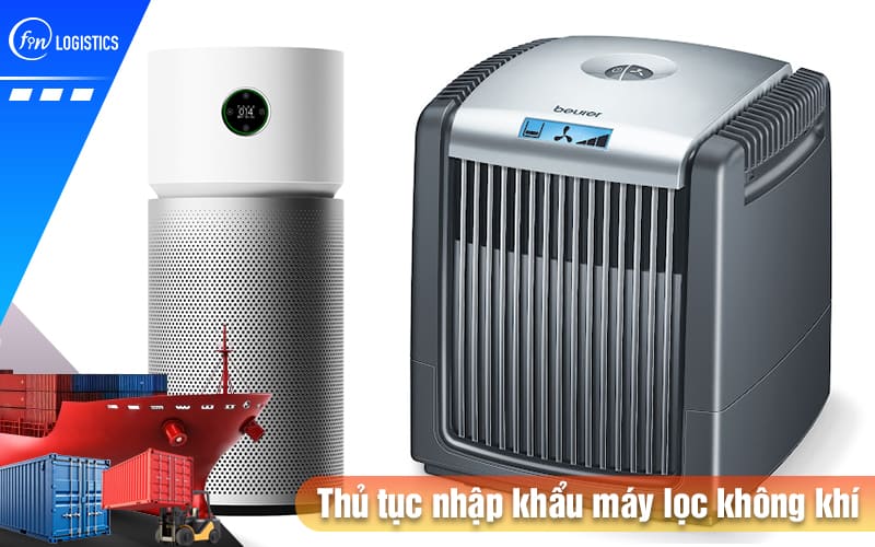 Hướng dẫn các bước thực hiện thủ tục nhập khẩu máy lọc không khí 8 Thu-tuc-nhap-khau-may-loc-khong-khi