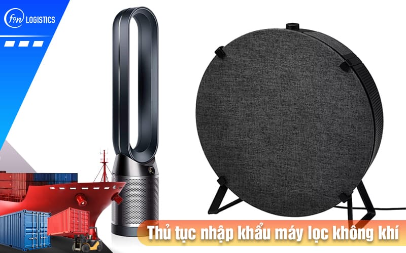 Hướng dẫn các bước thực hiện thủ tục nhập khẩu máy lọc không khí 9 Thu-tuc-nhap-khau-may-loc-khong-khi