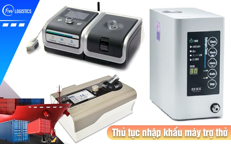 Hướng dẫn chi tiết các bước làm thủ tục nhập khẩu máy trợ thở mới nhất 7 Thu-tuc-nhap-khau-may-tro-tho