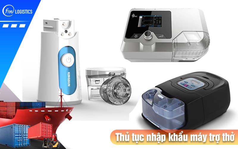 Hướng dẫn chi tiết các bước làm thủ tục nhập khẩu máy trợ thở mới nhất 8 Thu-tuc-nhap-khau-may-tro-tho