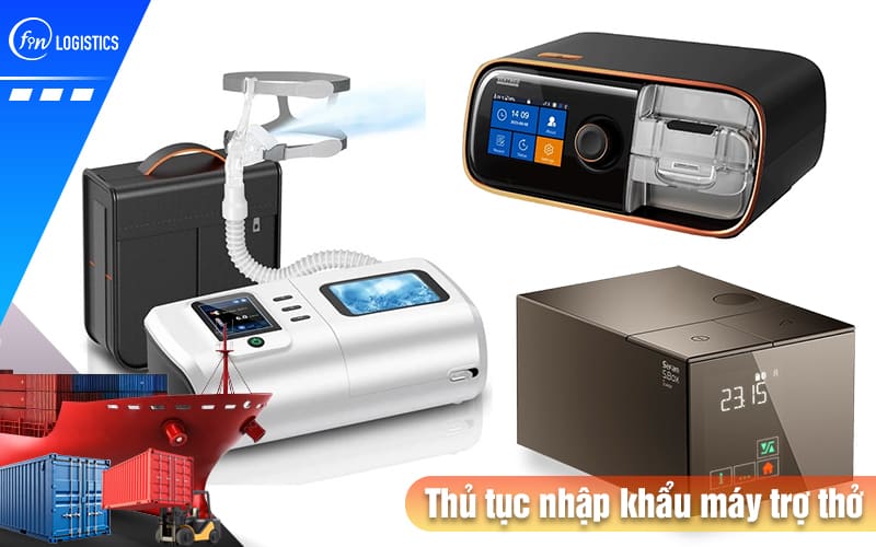 Hướng dẫn chi tiết các bước làm thủ tục nhập khẩu máy trợ thở mới nhất 9 Thu-tuc-nhap-khau-may-tro-tho