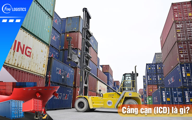 Cảng cạn là gì? Danh mục các cảng cạn (ICD) lớn nhất tại Việt Nam hiện nay 9 Cang-can-la-gi