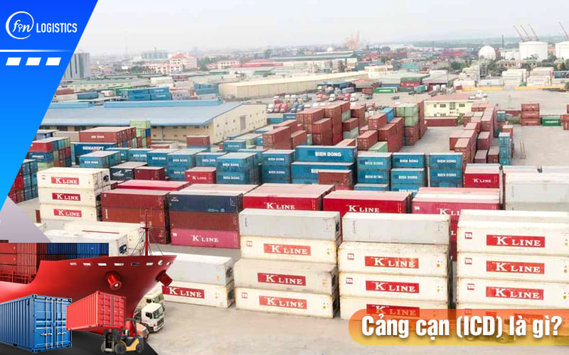 Cảng cạn là gì? Danh mục các cảng cạn (ICD) lớn nhất tại Việt Nam hiện nay 10 Cang-can-la-gi