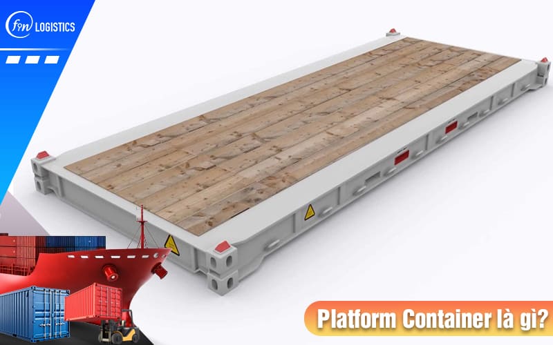 Platform Container là gì? Khái niệm và vai trò quan trọng của container mặt bằng 6 Platform-container-la-gi
