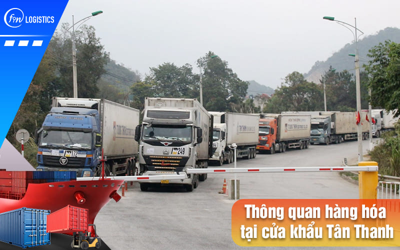 Dịch vụ thông quan hàng hóa tại cửa khẩu Tân Thanh nhanh chóng và uy tín 9 Thong-quan-hang-hoa-tai-cua-khau-tan-thanh