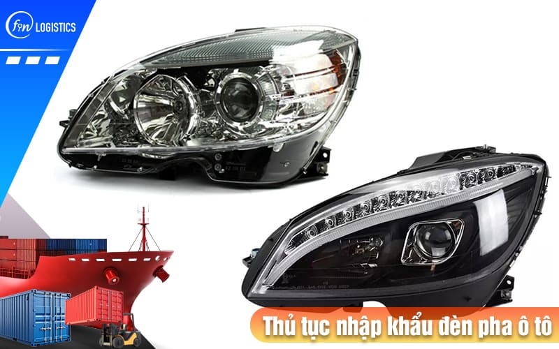 Thu-tuc-nhap-khau-den-pha-o-to