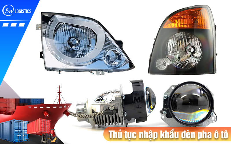 Thu-tuc-nhap-khau-den-pha-o-to