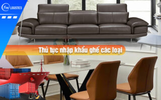Thu-tuc-nhap-khau-ghe-cac-loai
