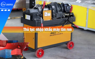 Thu-tuc-nhap-khau-may-lan-ren