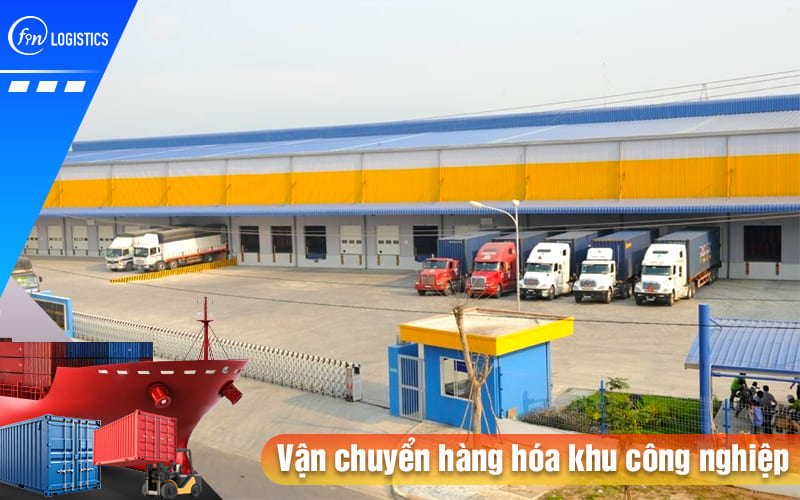 Dịch vụ vận chuyển hàng hóa khu công nghiệp Bắc - Trung - Nam mới nhất 7 Van-chuyen-hang-hoa-khu-cong-nghiep