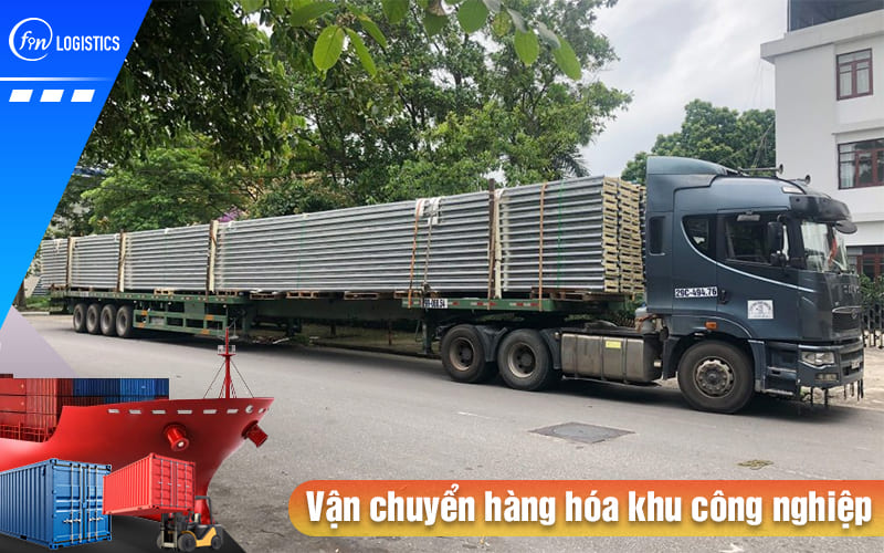Dịch vụ vận chuyển hàng hóa khu công nghiệp Bắc - Trung - Nam mới nhất 8 Van-chuyen-hang-hoa-khu-cong-nghiep