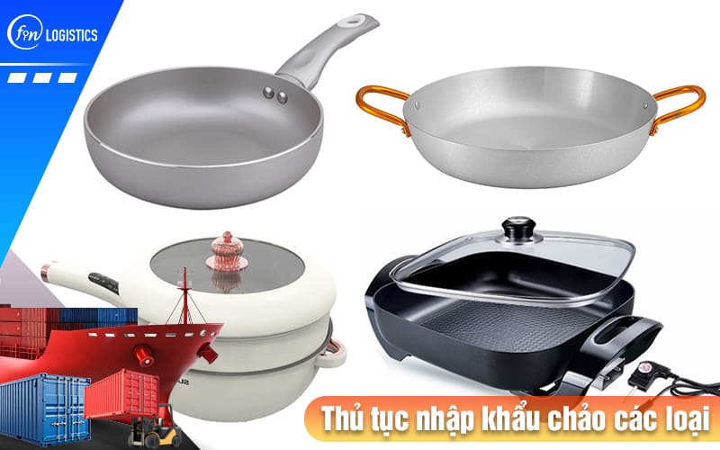 Thu-tuc-nhap-khau-chao-cac-loai