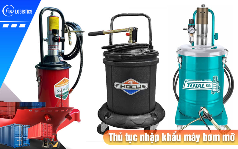 Cập nhật những bước làm thủ tục nhập khẩu máy bơm mỡ khí nén mới nhất 8 Thu-tuc-nhap-khau-may-bom-mo
