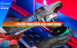 Thu-tuc-nhap-khau-may-danh-bong