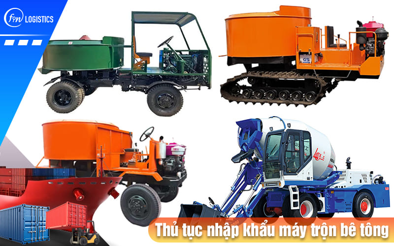 Hướng dẫn các bước tiến hành thủ tục nhập khẩu máy trộn bê tông mới nhất 9 Thu-tuc-nhap-khau-may-tron-be-tong