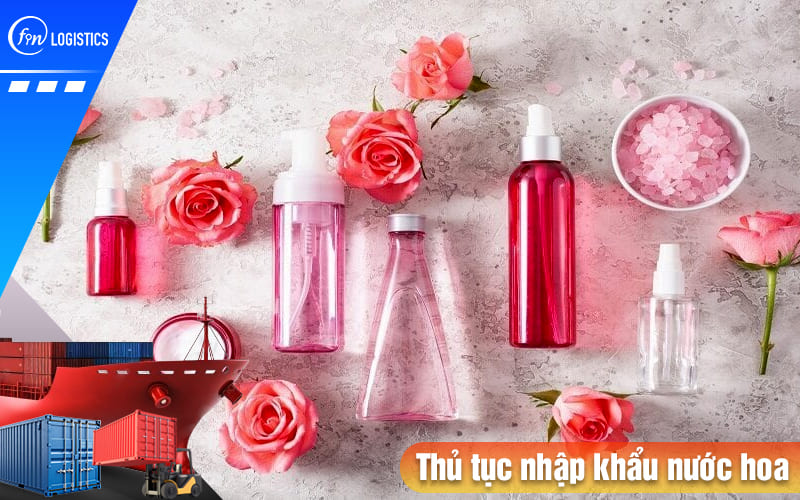 Quy trình thực hiện thủ tục nhập khẩu nước hoa, nước thơm các loại về Việt Nam 11 Thu-tuc-nhap-khau-nuoc-hoa