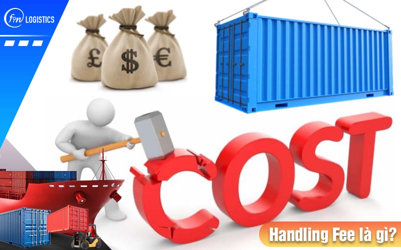 Handling Fee là gì? Phân biệt sự khác nhau giữa phí Handling và THC chi tiết 6 Handling-fee-la-gi