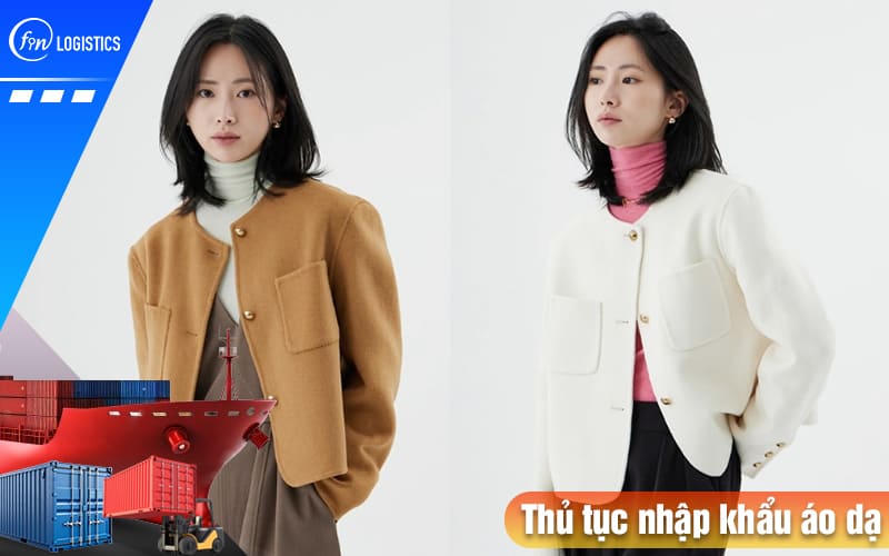 Quy trình các bước thực hiện thủ tục nhập khẩu áo dạ về Việt Nam chi tiết nhất 8 Thu-tuc-nhap-khau-ao-da