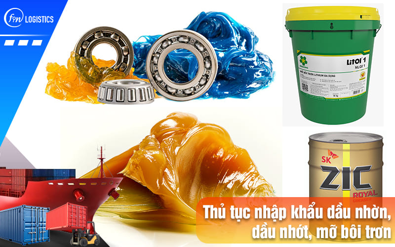 Thủ tục nhập khẩu dầu nhờn, dầu nhớt, mỡ bôi trơn về Việt Nam có gì đặc biệt? 8 Thu-tuc-nhap-khau-dau-nhon