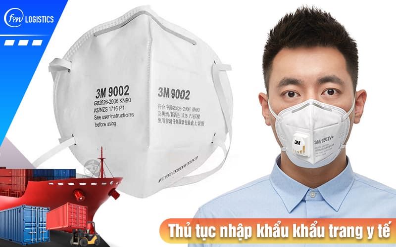 Quy trình các bước xử lý thủ tục nhập khẩu khẩu trang y tế về thị trường Việt Nam 8 Thu-tuc-nhap-khau-khau-trang-y-te