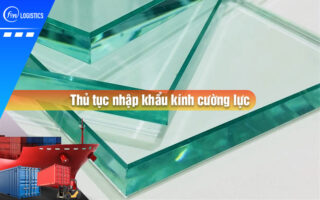 Thu-tuc-nhap-khau-kinh-cuong-luc