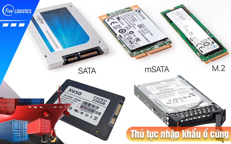 Những nội dung hữu ích liên quan đến thủ tục nhập khẩu ổ cứng máy tính 7 Thu-tuc-nhap-khau-o-cung